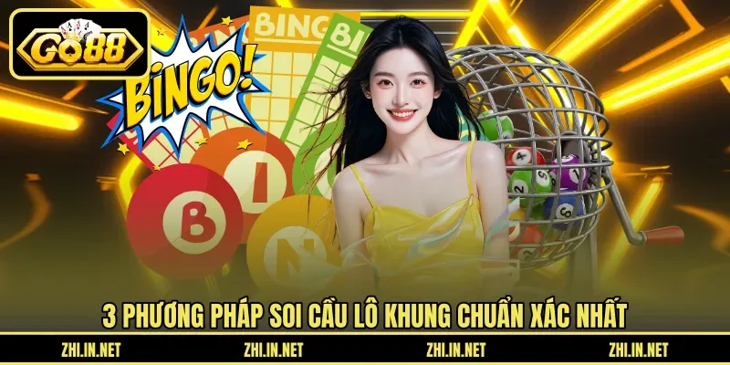 Lô Khung - Nuôi Trong 2 - 3 Ngày Hiệu Quả Tại Go88 11 go88 3 phương pháp soi cầu lô khung chuẩn xác nhất