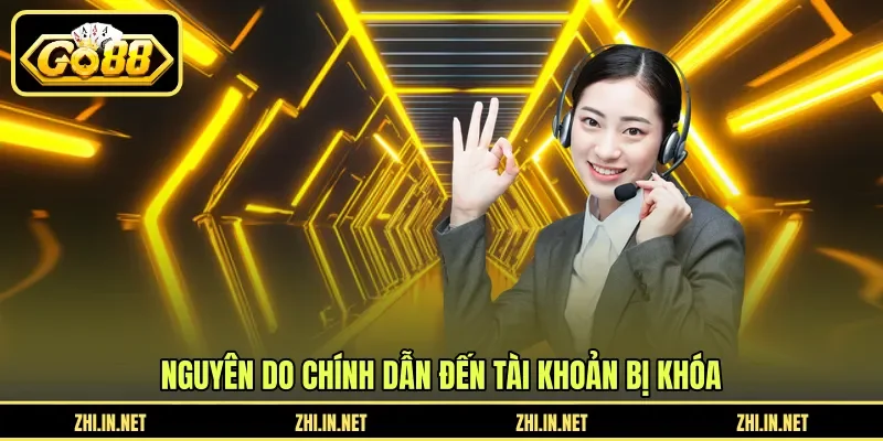 Tài Khoản Bị Khóa - Nguyên Nhân Và Cách Mở Khóa Hiệu Quả 3 go88 Nguyên do chính dẫn đến tài khoản bị khóa