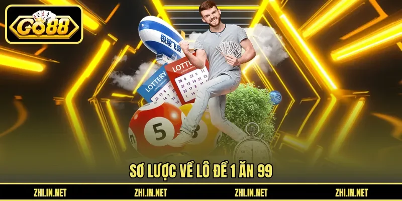Lô Đề 1 Ăn 99 – Cách Chơi Lô Đề Để Đặt Cược An Toàn 2 go88 Sơ lược về lô đề 1 ăn 99